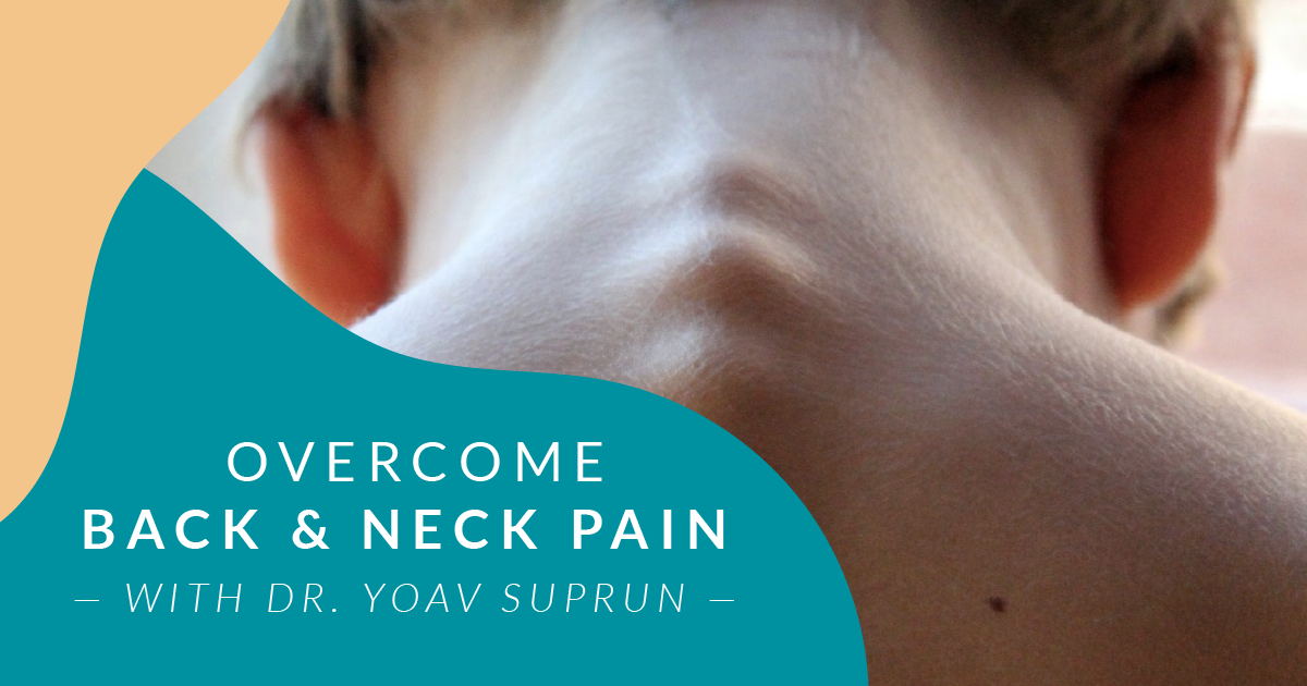 Special COVID-19 Edition: Overcome Back and Neck Pain With Dr. Yoav Suprun